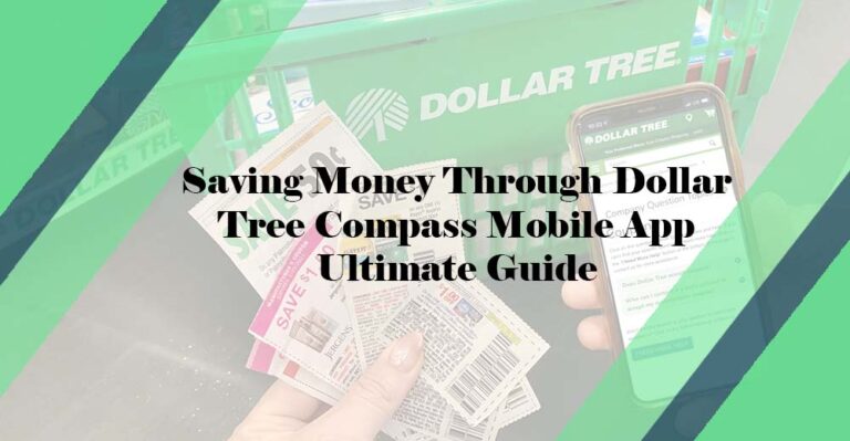 Saving Money Through Dollar Tree Compass Mobile App (Ultimate Guide)